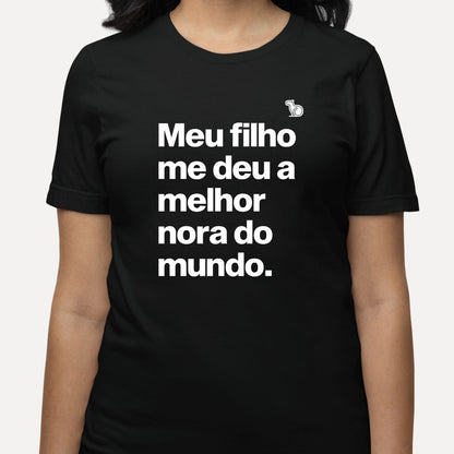 CAMISETA MEU FILHO ME DEU A MELHOR NORA DO MUNDO