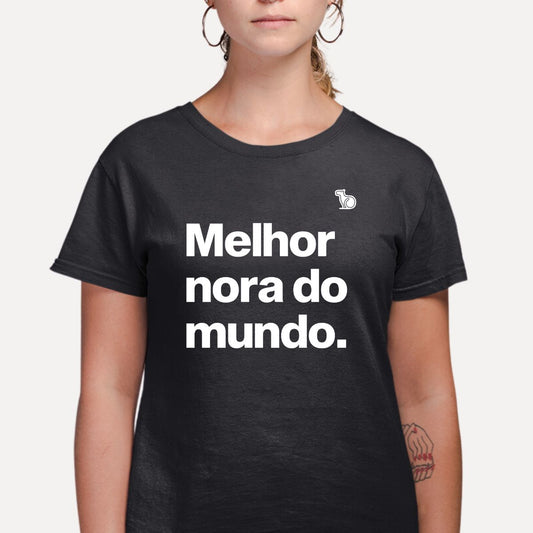 CAMISETA MELHOR NORA DO MUNDO