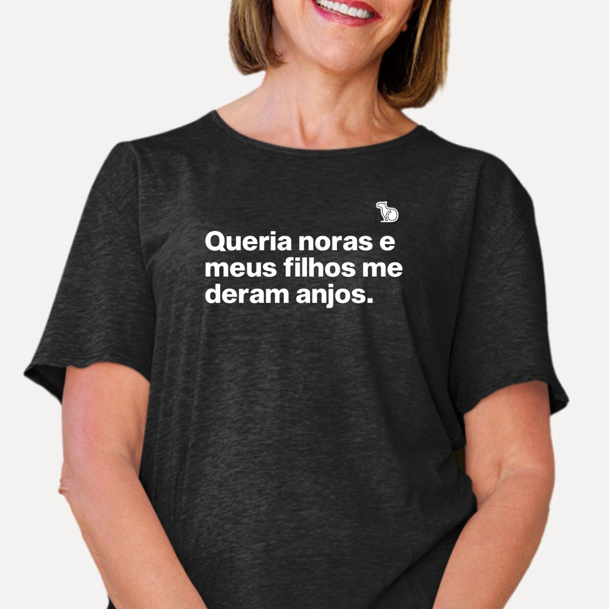 CAMISETA QUERIA NORAS E MEUS FILHOS ME DERAM ANJOS