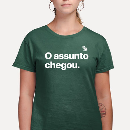 CAMISETA O ASSUNTO CHEGOU