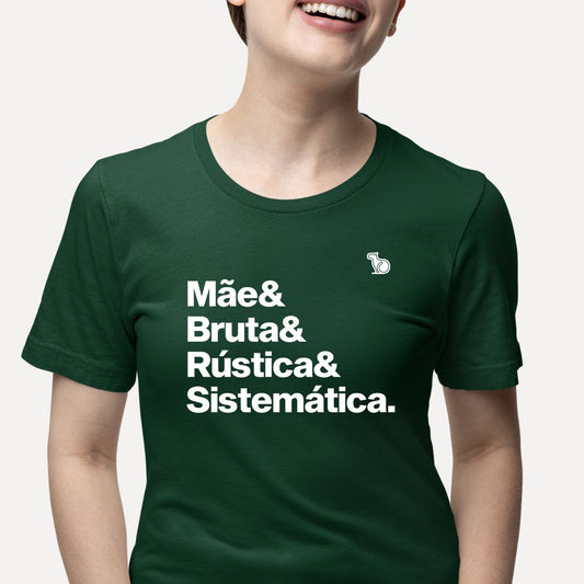 CAMISETA MÃE BRUTA E SISTEMÁTICA