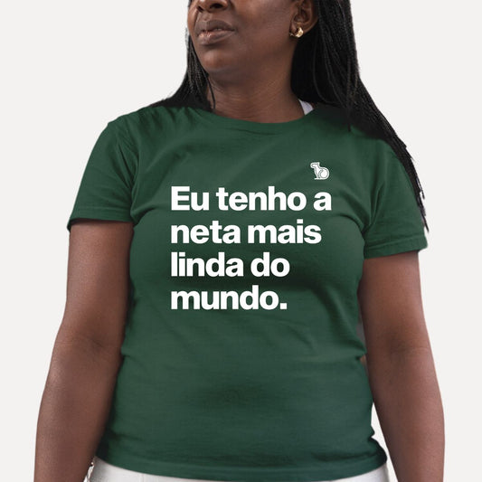 CAMISETA TENHO UMA NETA LINDA