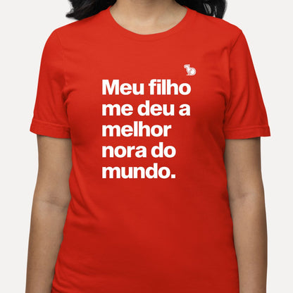 CAMISETA MEU FILHO ME DEU A MELHOR NORA DO MUNDO