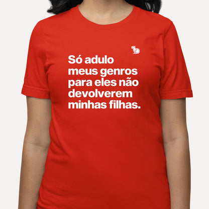 CAMISETA SÓ ADULO MEUS GENROS PARA ELES NÃO DEVOLVEREM MINHAS FILHAS