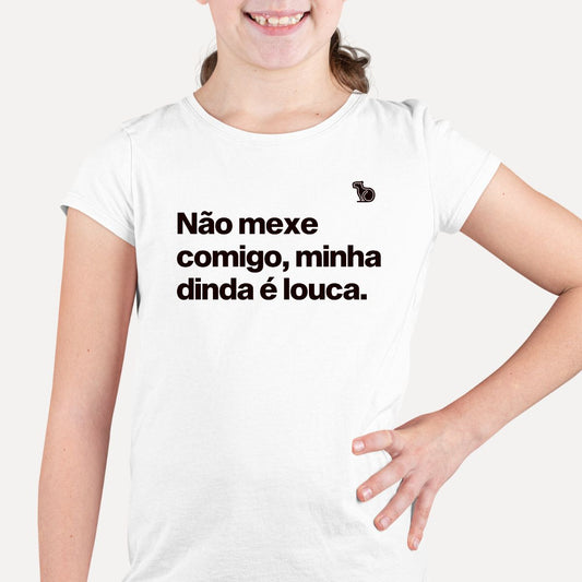 CAMISETA INFANTIL MINHA DINDA É LOUCA