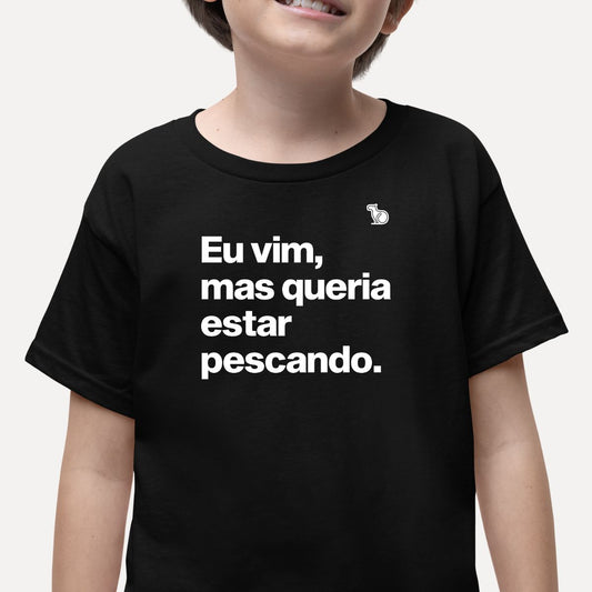 CAMISETA INFANTIL QUERIA ESTAR PESCANDO