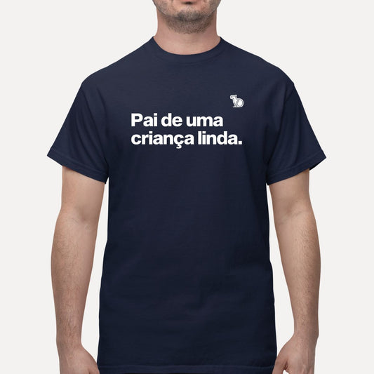 CAMISETA PAI DE UMA CRIANÇA LINDA