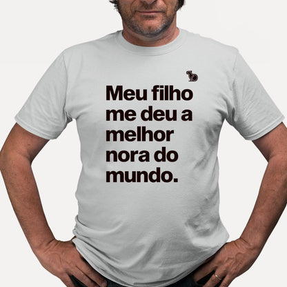 CAMISETA MEU FILHO ME DEU A MELHOR NORA DO MUNDO