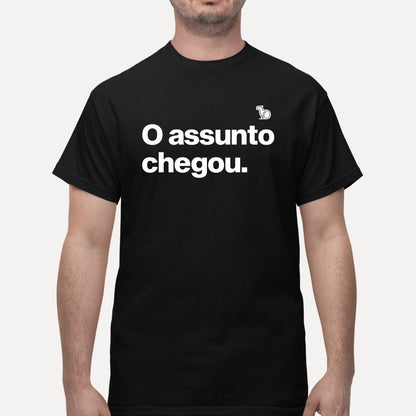 CAMISETA O ASSUNTO CHEGOU