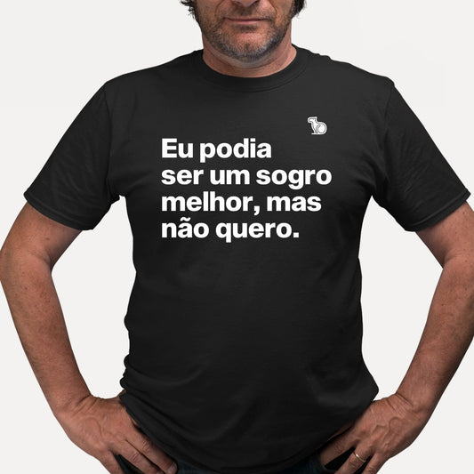 CAMISETA PODIA SER UM SOGRO MELHOR