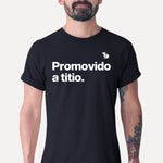 CAMISETA PROMOVIDO A TITIO