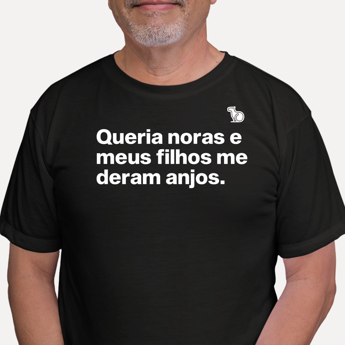 CAMISETA QUERIA NORAS E MEUS FILHOS ME DERAM ANJOS