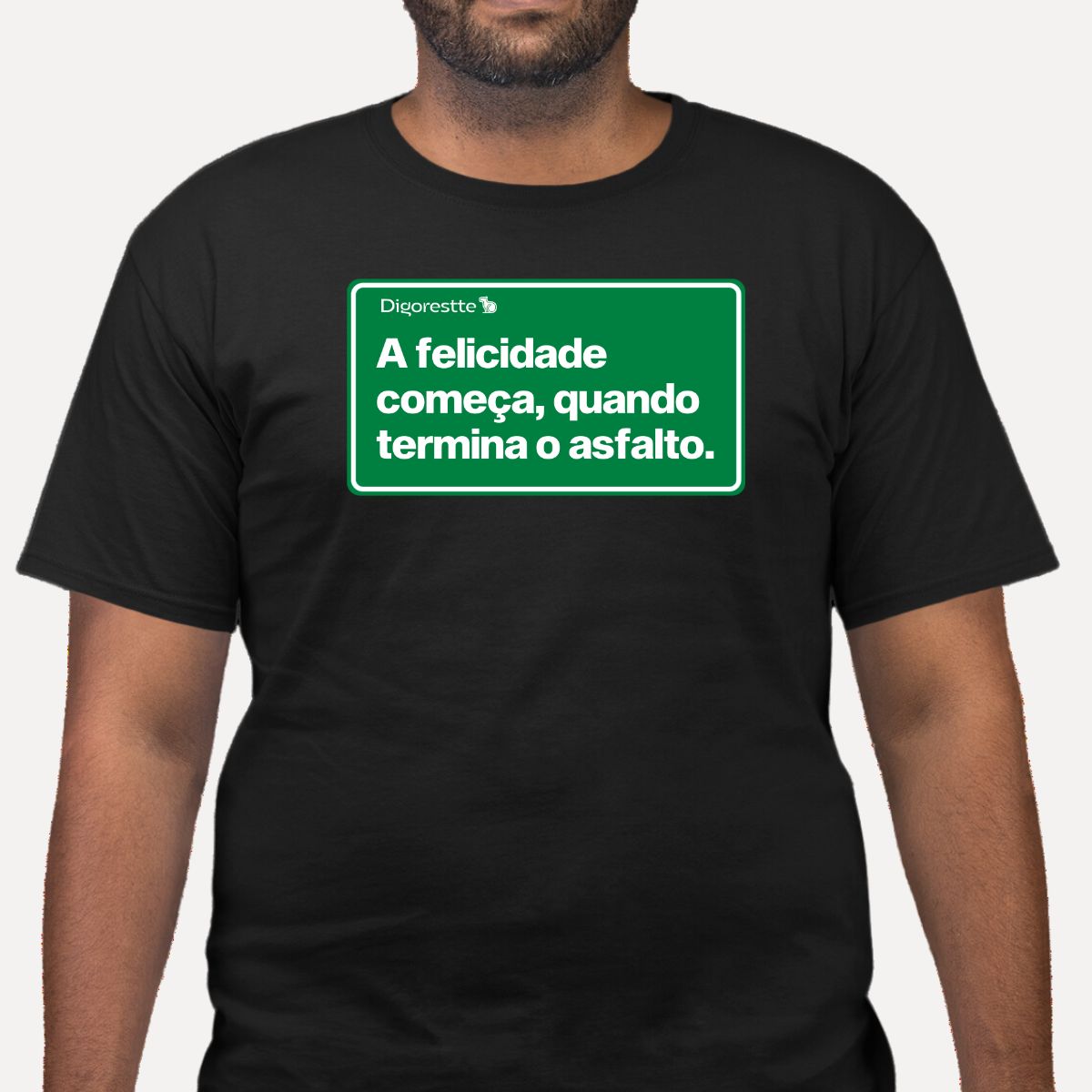 CAMISETA FELICIDADE DEPOIS DO ASFALTO