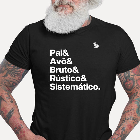 CAMISETA AVÔ BRUTO RÚSTICO SISTEMÁTICO