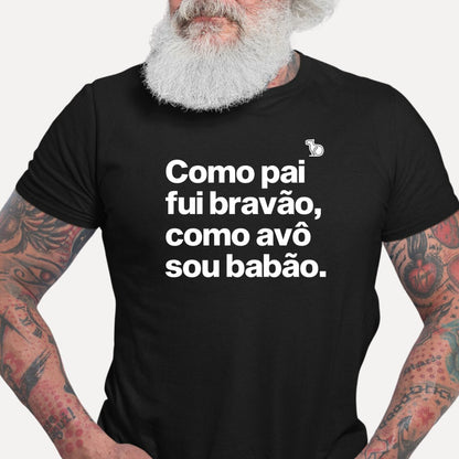 CAMISETA PAI BRAVÃO AVÔ BABÃO