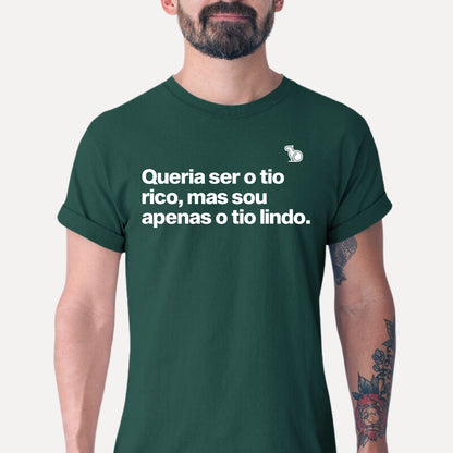 CAMISETA QUERIA SER O TIO RICO