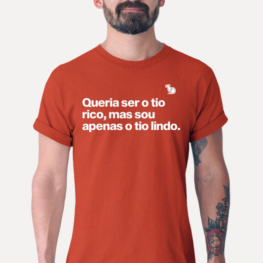 CAMISETA QUERIA SER O TIO RICO