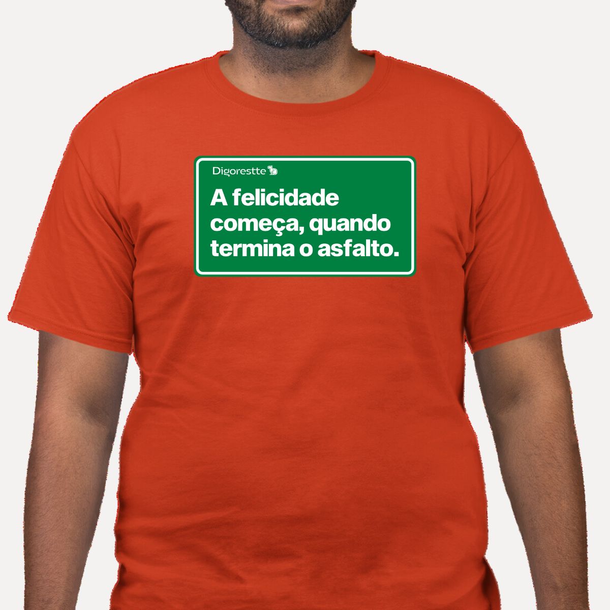 CAMISETA FELICIDADE DEPOIS DO ASFALTO