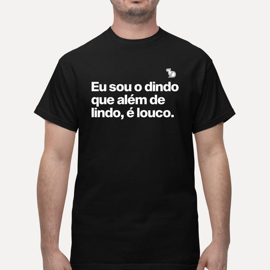 CAMISETA DINDO LINDO E LOUCO