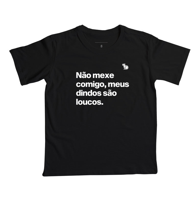 CAMISETA INFANTIL MEUS DINDOS SÃO LOUCOS