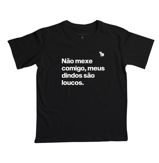 CAMISETA INFANTIL MEUS DINDOS SÃO LOUCOS