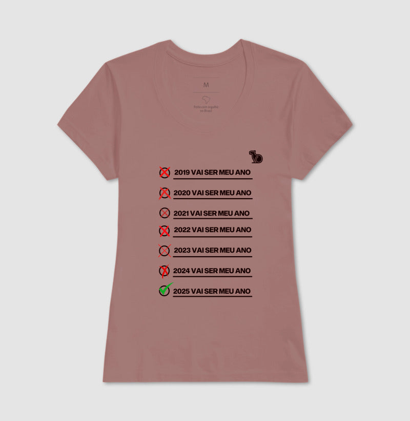 CAMISETA ANO NOVO 2025 VAI SER O MEU ANO