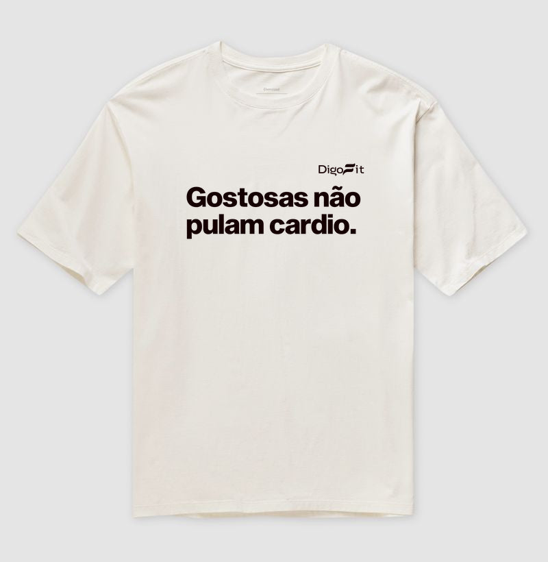 OVERSIZED ACADEMIA GOSTOSAS NÃO PULAM CARDIO