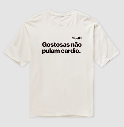 OVERSIZED ACADEMIA GOSTOSAS NÃO PULAM CARDIO