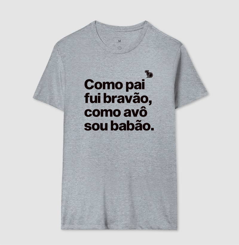 CAMISETA PAI BRAVÃO AVÔ BABÃO