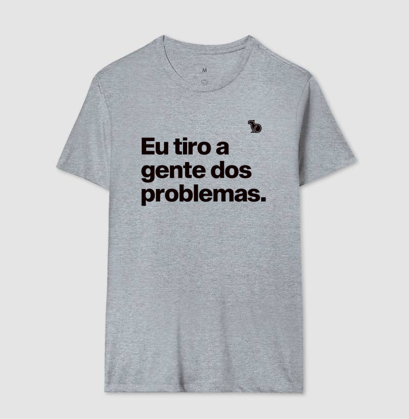 CAMISETA CASAL EU TIRO A GENTE DOS PROBLEMAS