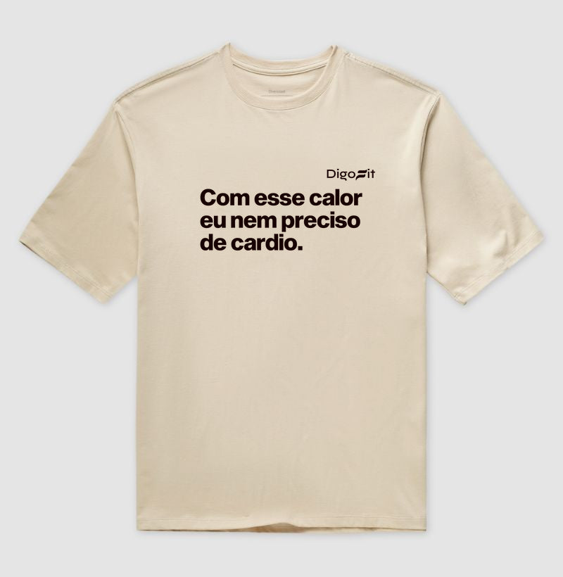 COM ESSE CALOR NEM PRECISO DE CÁRDIO