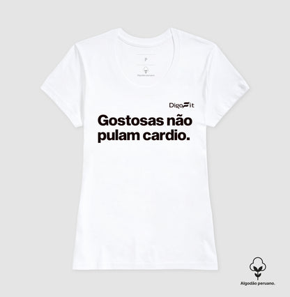 CAMISETA ALGODÃO PERUANO ACADEMIA GOSTOSAS NÃO PULAM CARDIO