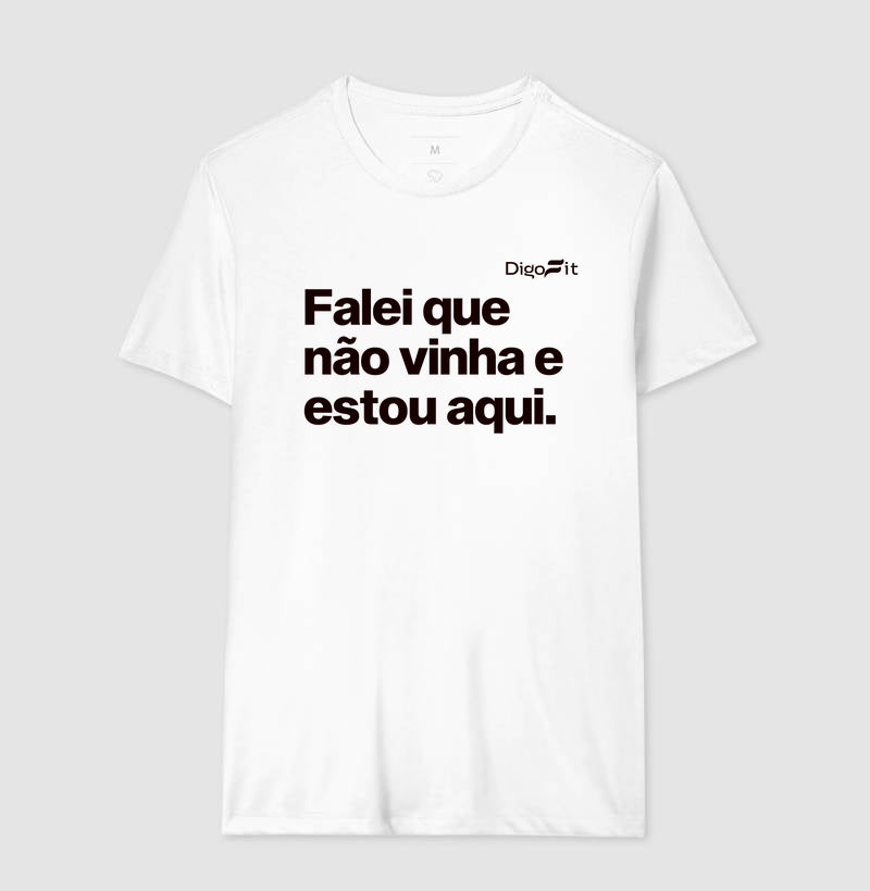 CAMISETA ACADEMIA FALEI QUE NÃO VINHA E ESTOU AQUI