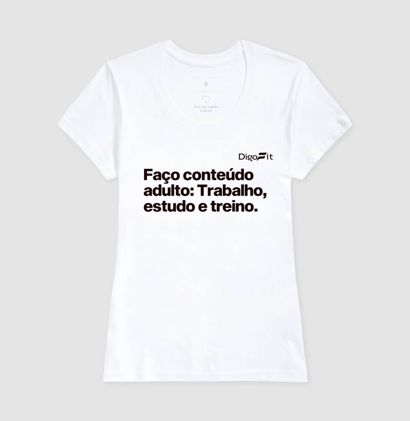 CAMISETA ACADEMIA EU FAÇO CONTEÚDO ADULTO