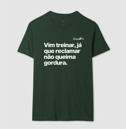 CAMISETA ACADEMIA RECLAMAR NÃO QUEIMA GORDURA