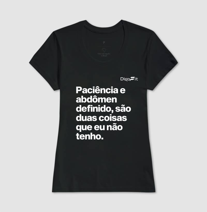 CAMISETA ACADEMIA PACIÊNCIA E ABDÔMEN DEFINIDO