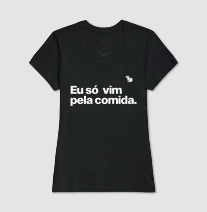 CAMISETA CASAL SÓ VIM PELA COMIDA