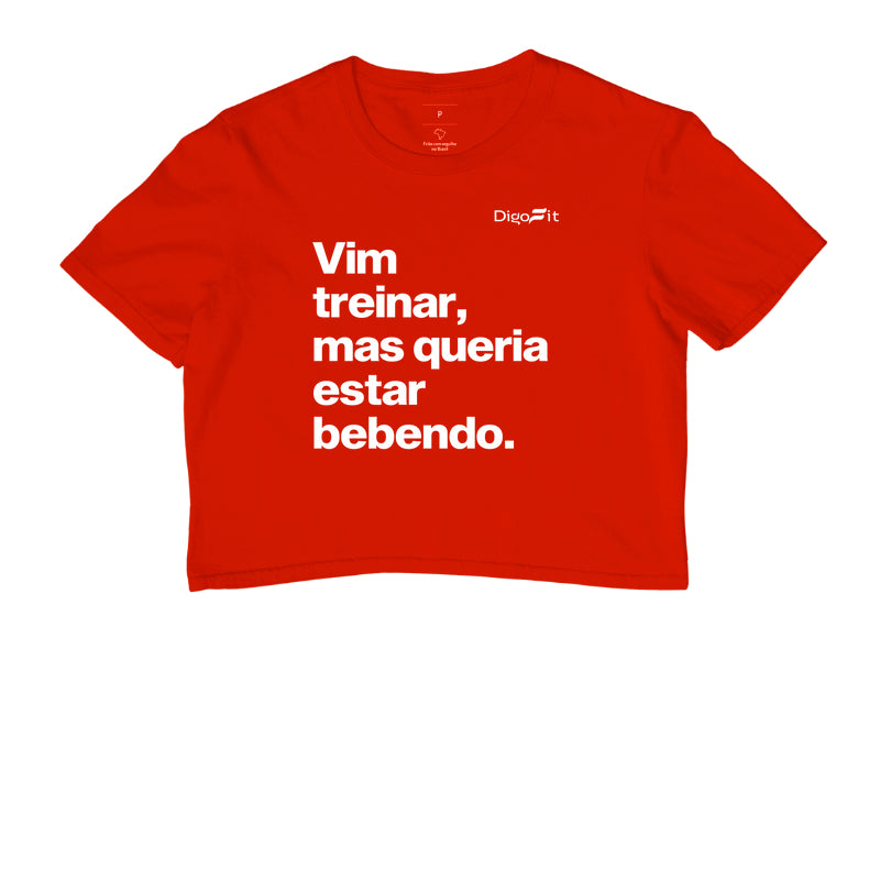 CROPPED ACADEMIA VIM TREINAR MAS QUERIA ESTAR BEBENDO