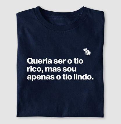 CAMISETA QUERIA SER O TIO RICO