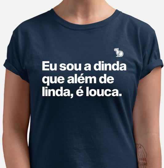 CAMISETA DINDA LINDA E LOUCA