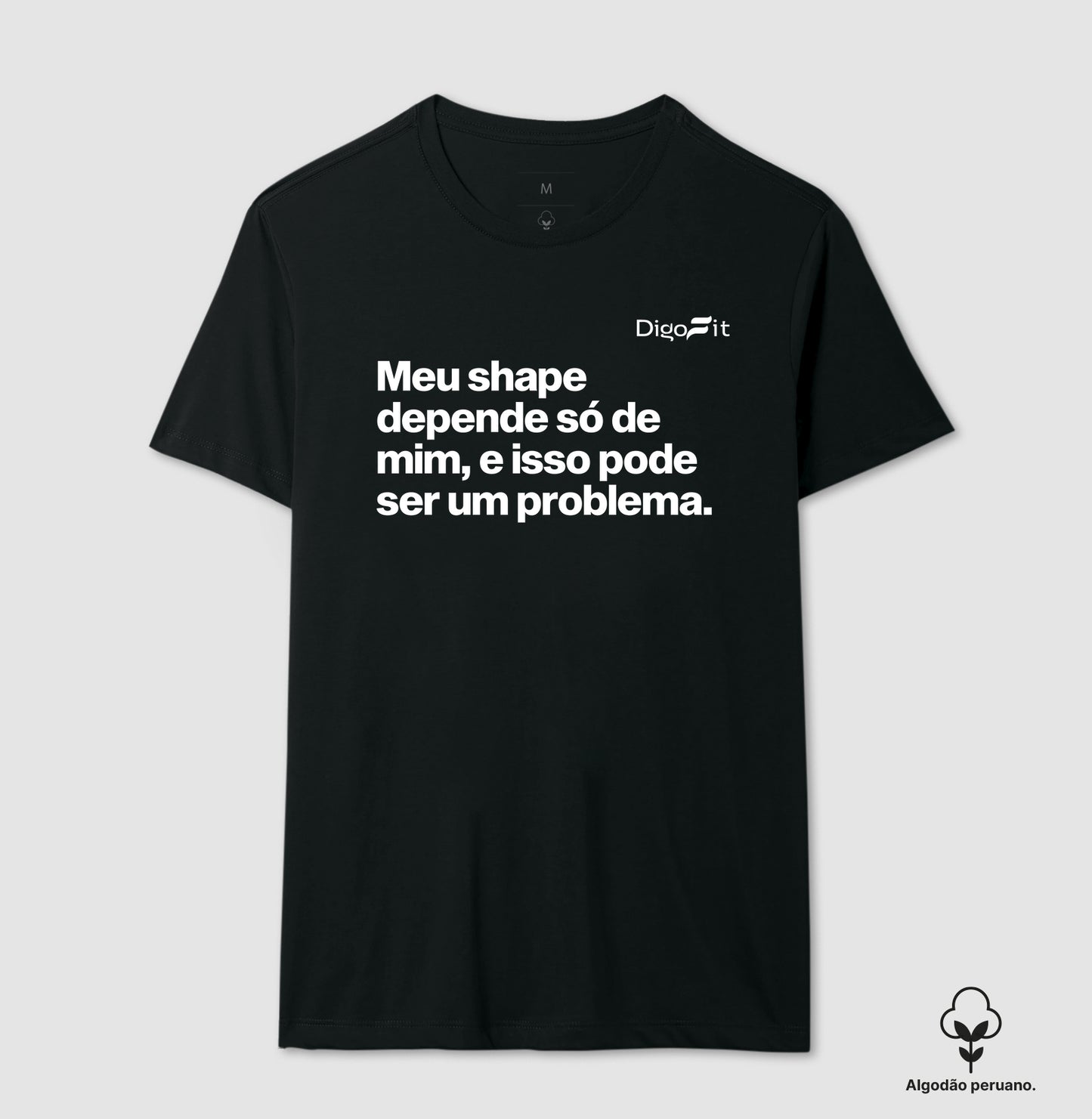 CAMISETA ALGODÃO PERUANO ACADEMIA MEU SHAPE SÓ DEPENDE DE MIM