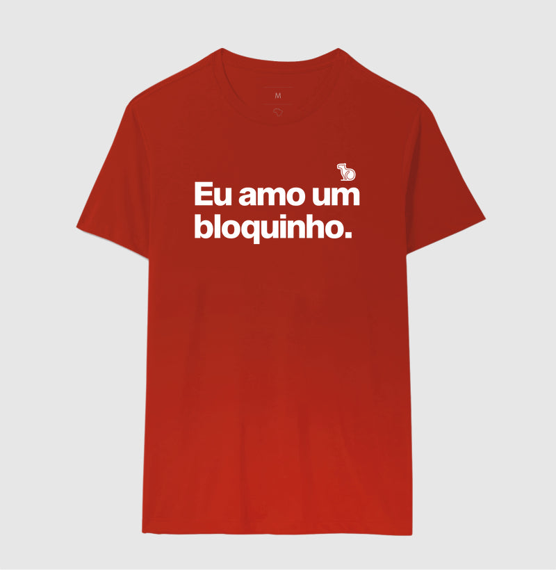 CAMISETA CARNAVAL EU AMO UM BLOQUINHO