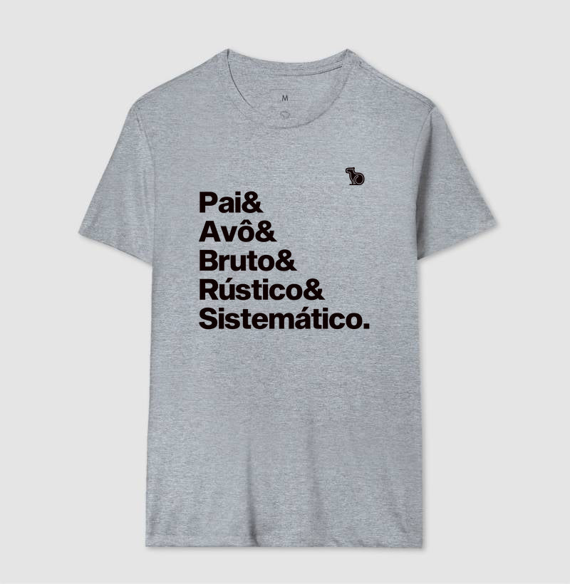 CAMISETA AVÔ BRUTO RÚSTICO SISTEMÁTICO