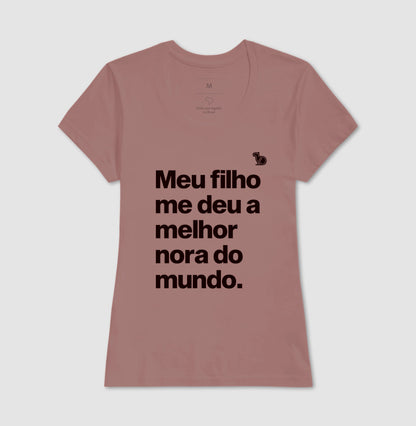 CAMISETA MEU FILHO ME DEU A MELHOR NORA DO MUNDO
