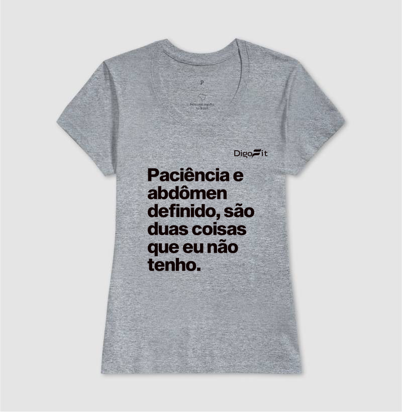 CAMISETA ACADEMIA PACIÊNCIA E ABDÔMEN DEFINIDO