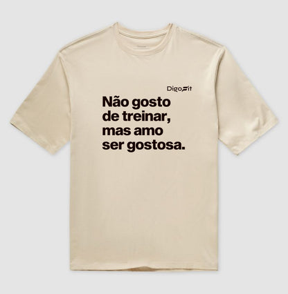 OVERSIZED ACADEMIA NÃO GOSTO DE TREINAR MAS AMO SER GOSTOSA