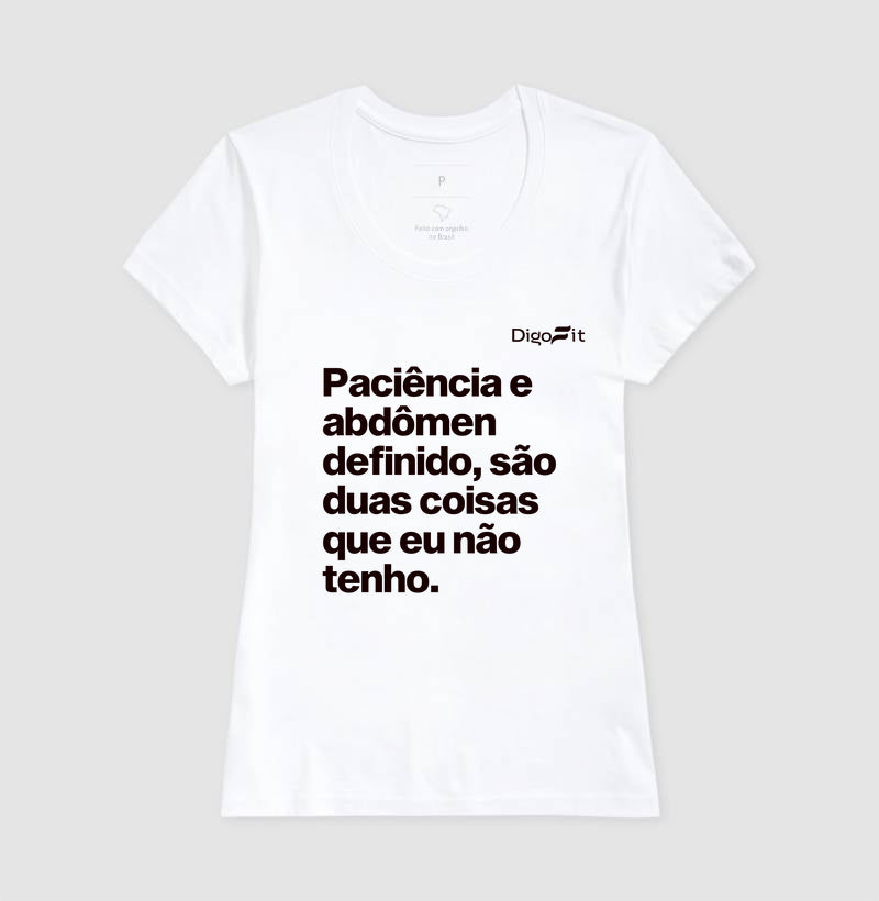 CAMISETA ACADEMIA PACIÊNCIA E ABDÔMEN DEFINIDO