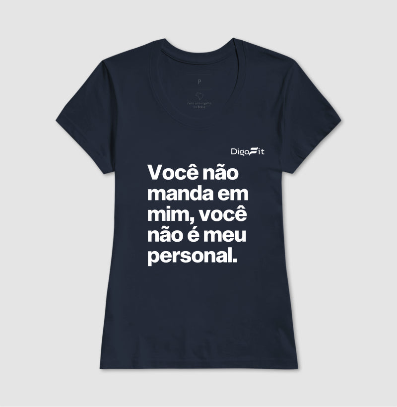 CAMISETA ACADEMIA VOCÊ NÃO É MEU PERSONAL