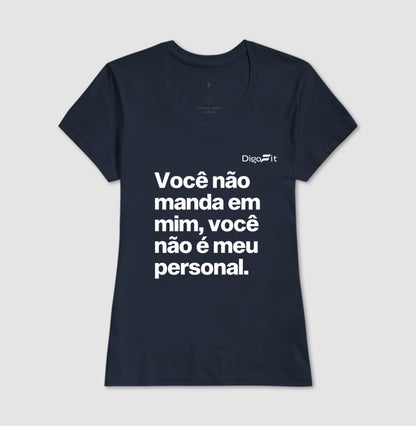 CAMISETA ACADEMIA VOCÊ NÃO É MEU PERSONAL