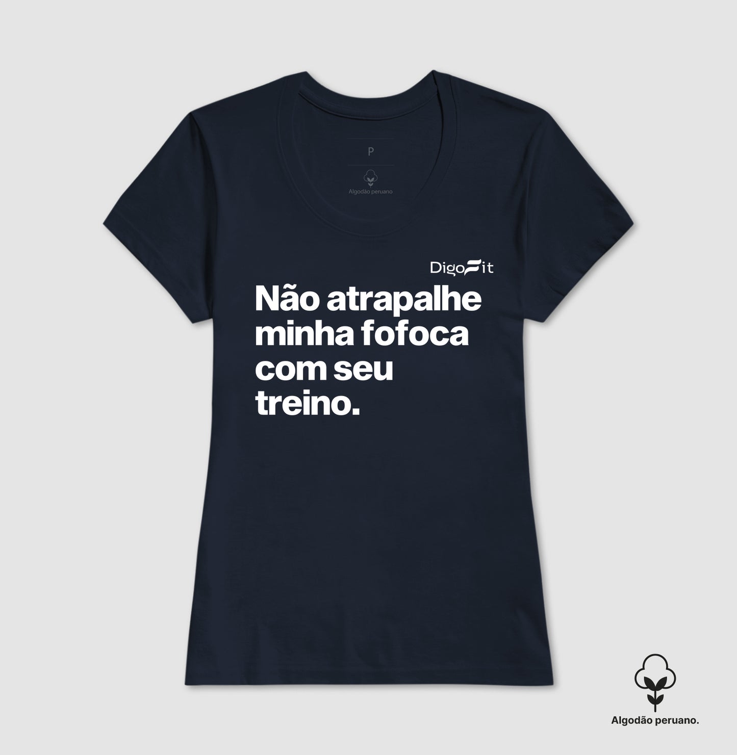 CAMISETA ALGODÃO PERUANO ACADEMIA NÃO ATRAPALHE MINHA FOFOCA COM SEU TREINO